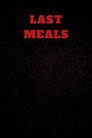 Last Meals
