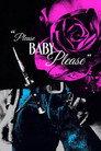 Please Baby Please