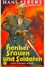 Hangmen, Women, and Soldiers