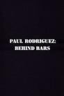 Paul Rodriguez: Behind Bars