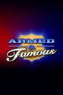 Armed & Famous