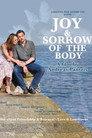 Joy & Sorrow of the Body